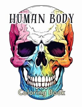 Human Anatomy Adventure: Coloring Book for Teens, Boys, Girls, and Medical Students