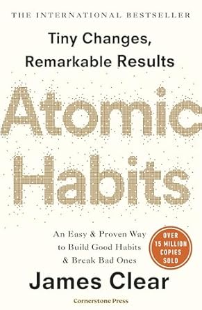 10 Transformative Lessons from ‘Atomic Habits’ That Can Change Your Life