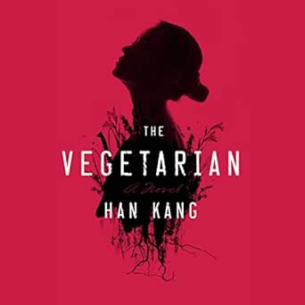 Delving into ‘The Vegetarian’: An Exploration of Psychological Revolution and Transformation